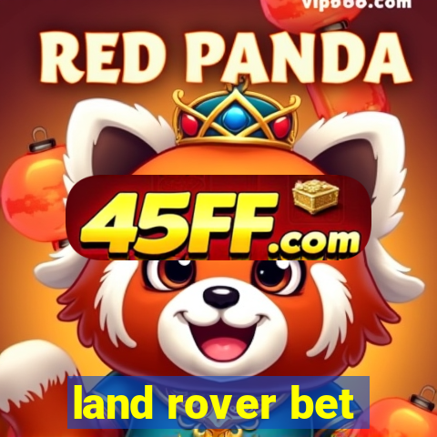 land rover bet